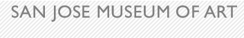 SAN JOSE MUSEUM OF ART
