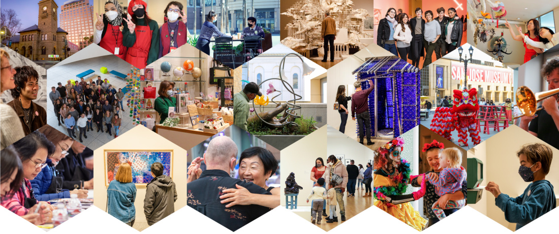 Collage of community moments at the San José Museum of Art, featuring exhibitions, activities, performances, and connections.